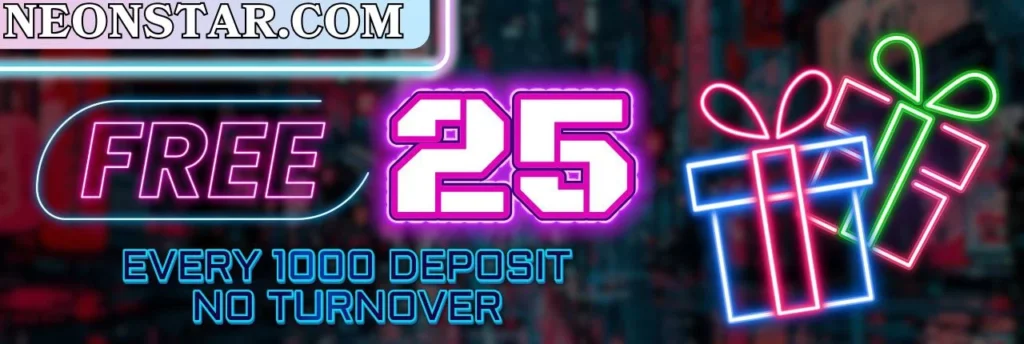 NeonStar Welcom Bonus Free 25 PHP Every Cash In (Deposit)